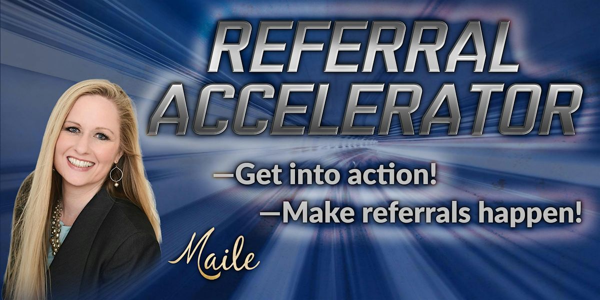 Referral Accelerator