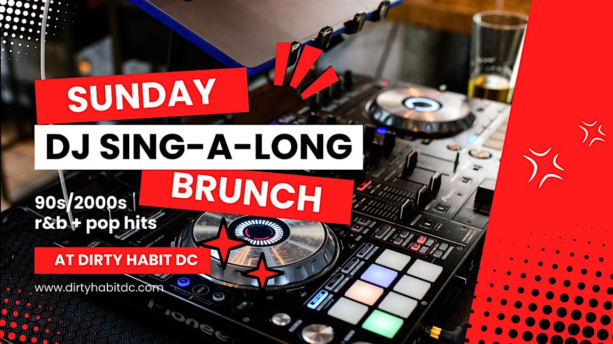 Sunday Sing-a-Long Brunch at DIRTY HABIT