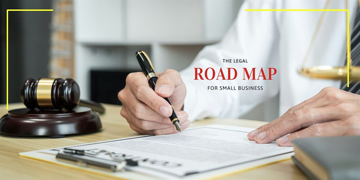 Clinic: The Legal Road Map for Small Business