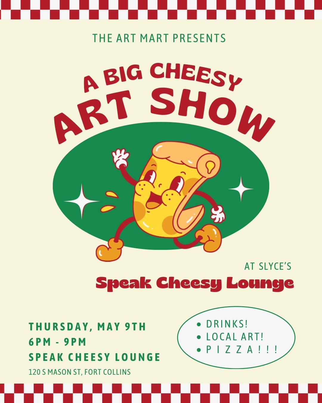 A Big Cheesy Art Show \u2014 The Art Mart at Speak Cheesy Lounge