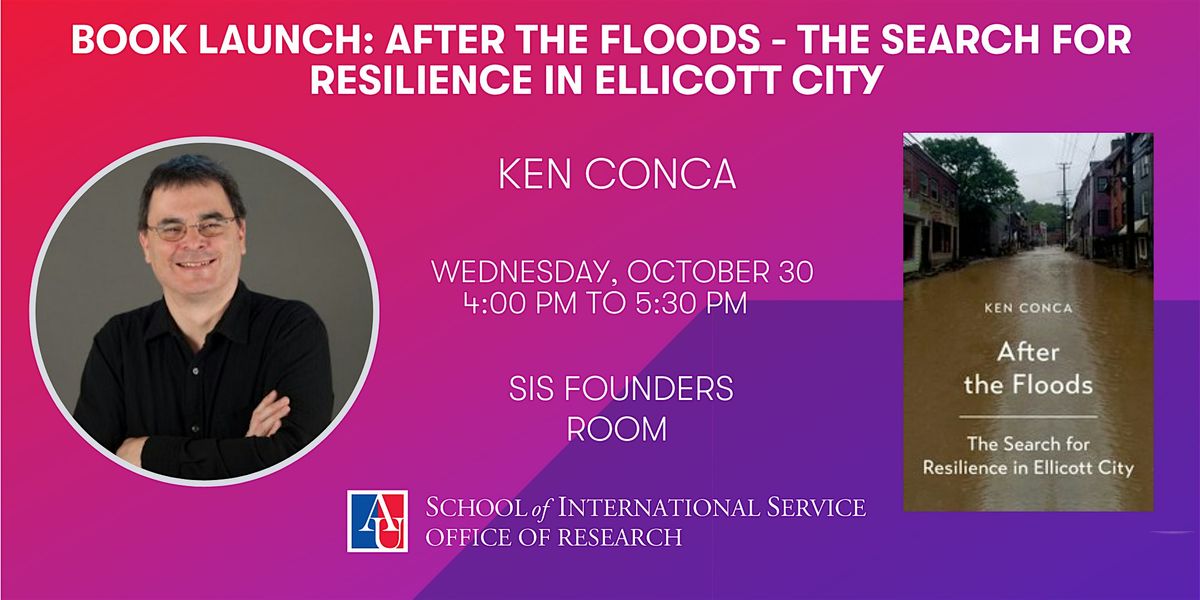 SIS Book Launch - Ken Conca, After the Floods