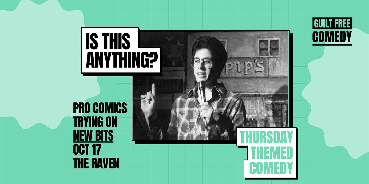 Is This Anything? Pro Comics, New Bits | Thursday Night Comedy in Brisbane