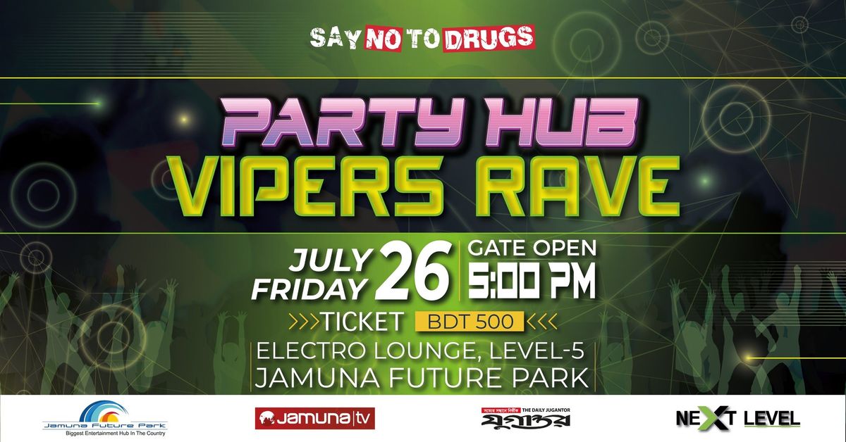 Party Hub Vipers Rave 2024