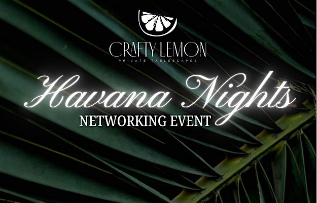 Havana Nights Networking Event