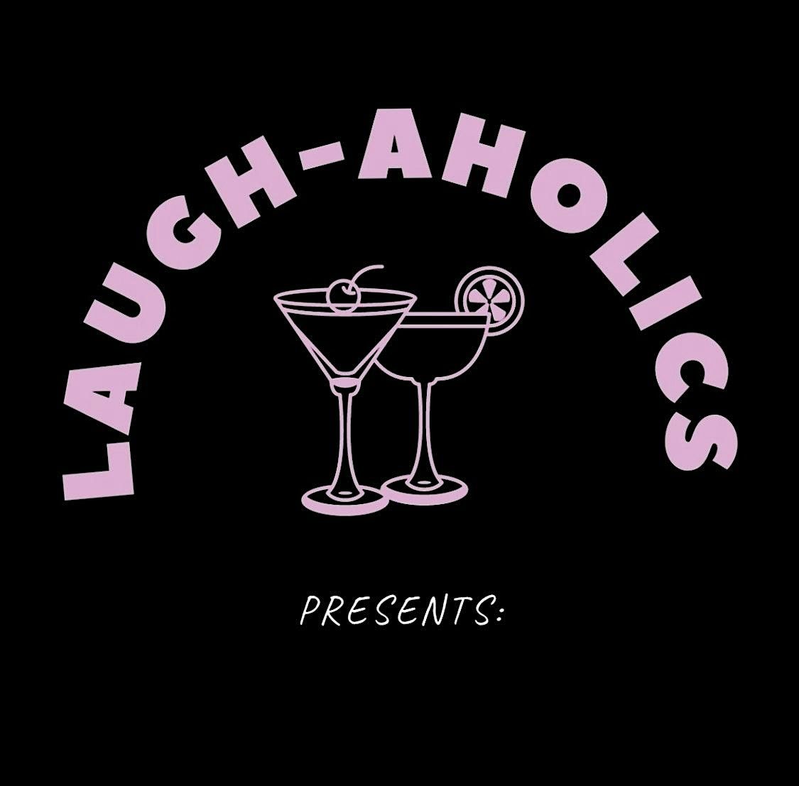 LAUGH-AHOLICS !! Comedy Show @Doyles College Green