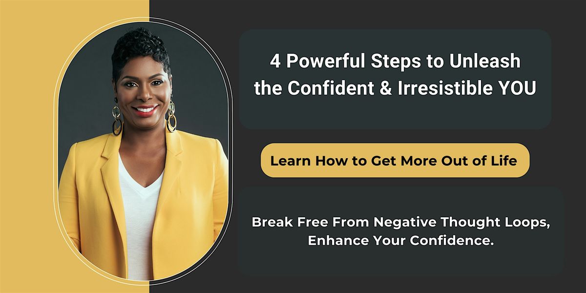 4 Powerful Steps to Unleash the Confident & Irresistible YOU Masterclass