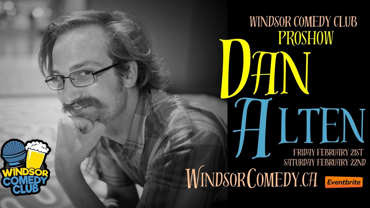 Windsor Comedy Club Proshow: Dan Alten (Saturday)