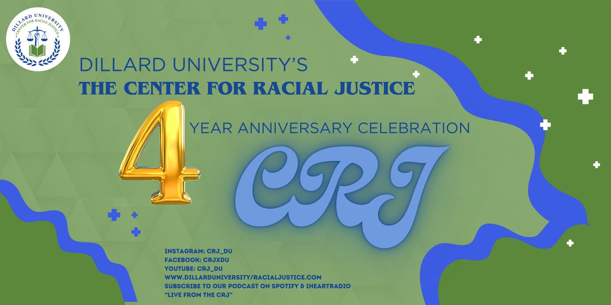 Dillard University Center for Racial Justice 4-Year Anniversary Celebration