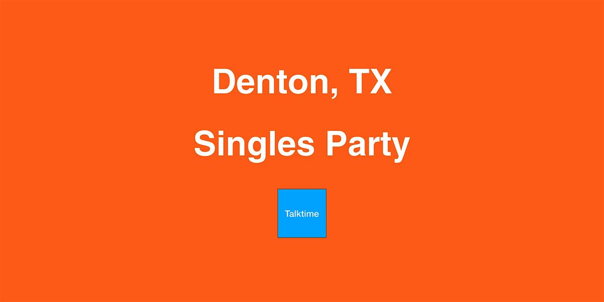 Singles Party - Denton