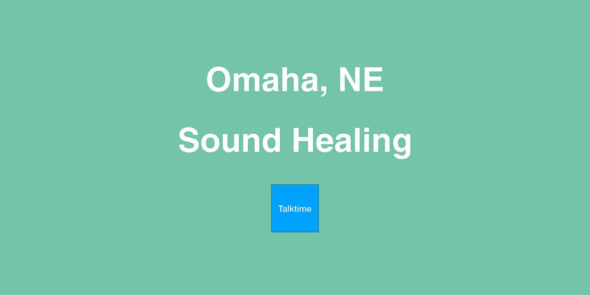 Sound Healing - Omaha