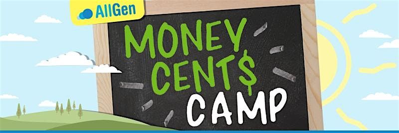 AllGen Money Cent$ Camp 2024