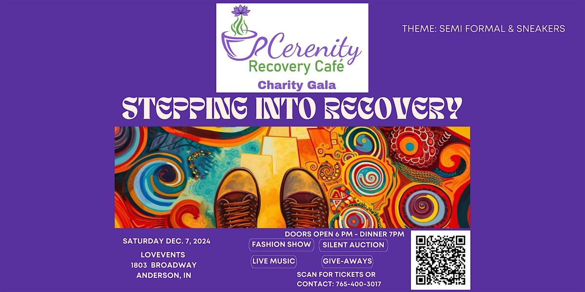 Cerenity Recovery  Cafe Presents - Stepping Into Recovery "A Charity Gala"