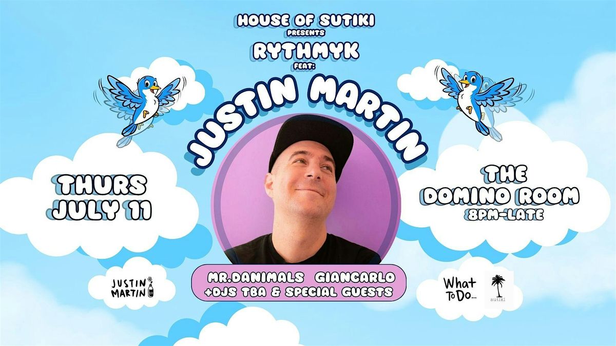 House of Sutiki presents: JUSTIN MARTIN (SF)