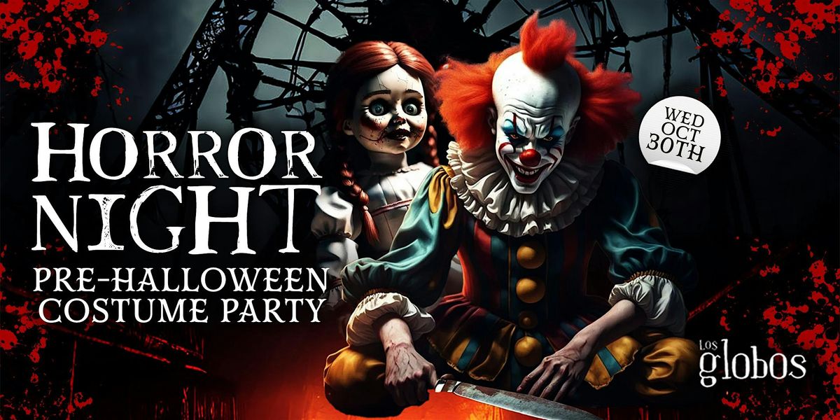 HORROR NIGHT "PRE-HALLOWEEN COSTUME PARTY"