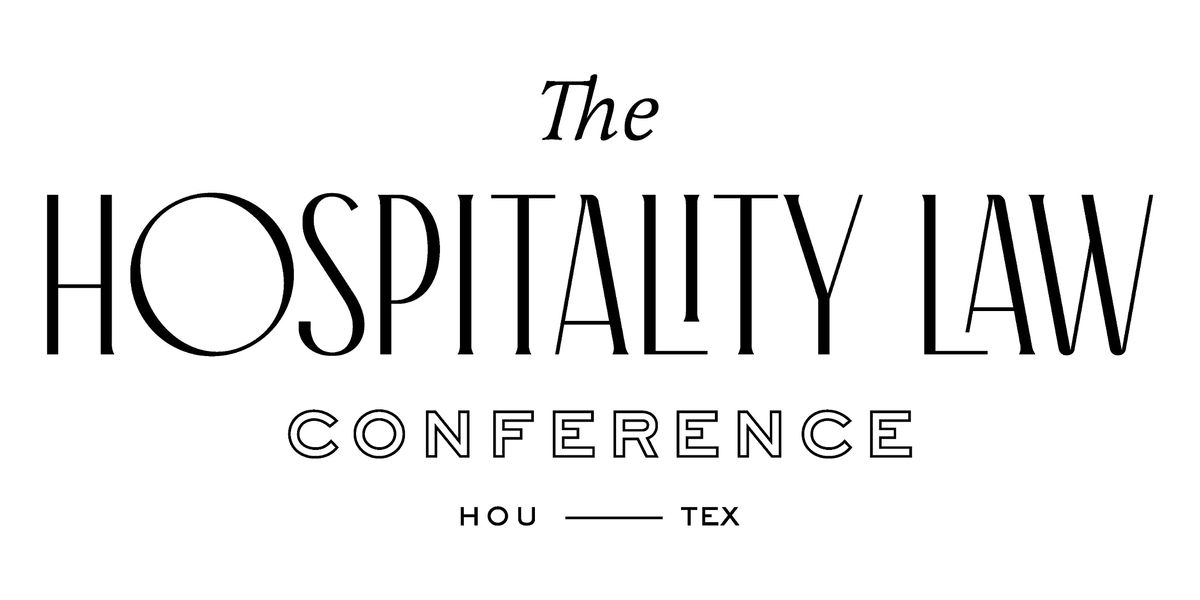 The Hospitality Law Conference: Houston