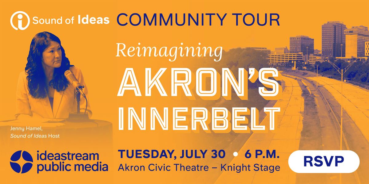 Sound of Ideas Community Tour: Reimagining Akron\u2019s Innerbelt