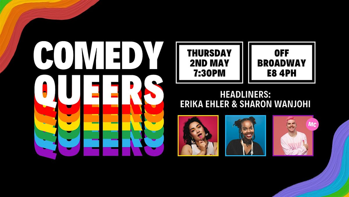 Comedy Queers | Hackney  - Thursday 2nd May