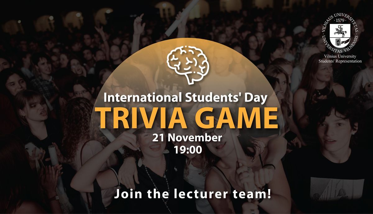 International Students' Day TRIVIA GAME \u2013 join the lecturer team!