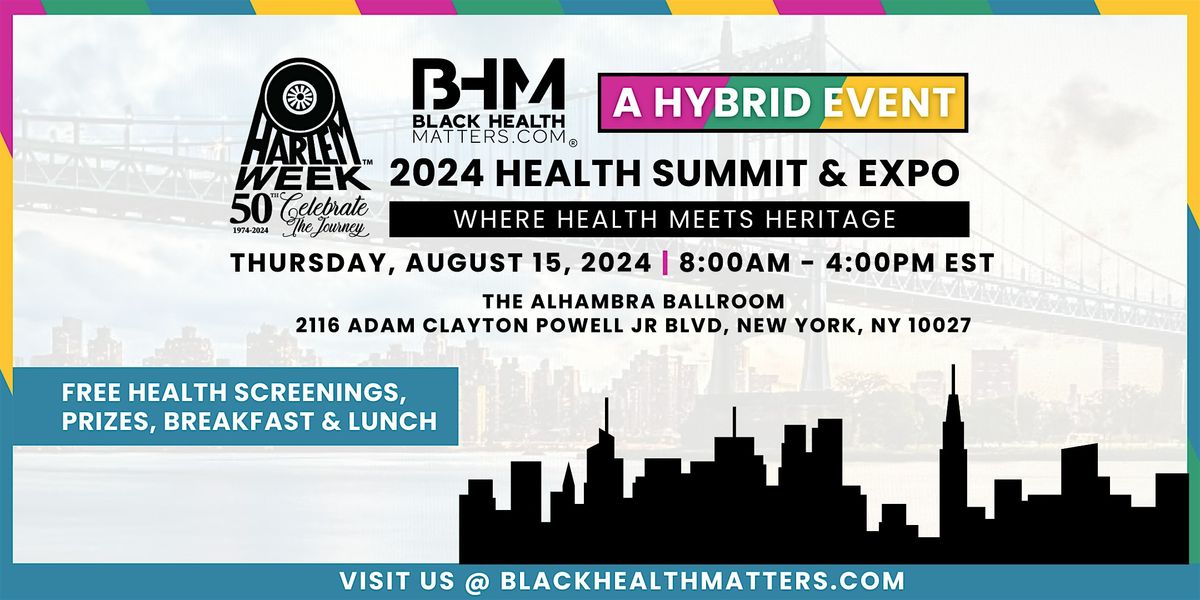 Black Health Matters 2024 Summer Health Summit and Expo