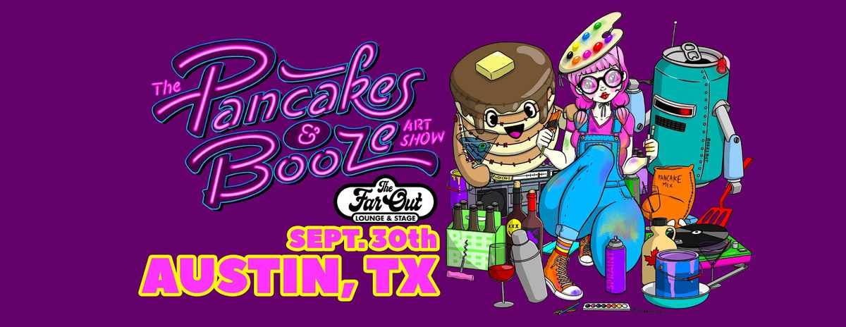The Austin Pancakes & Booze Art Show