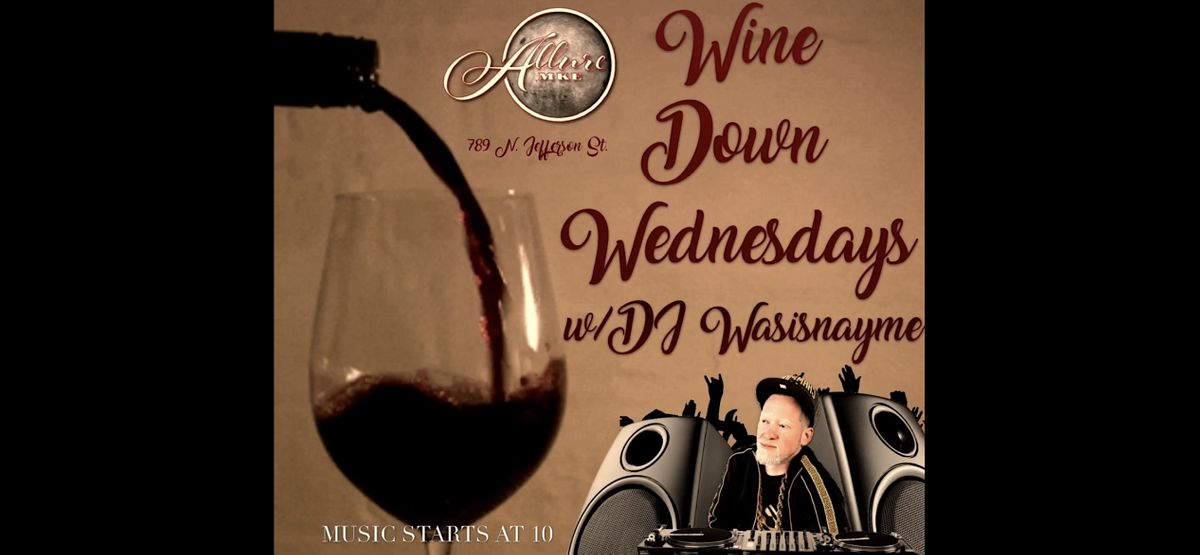 Wine Down Wednesdays