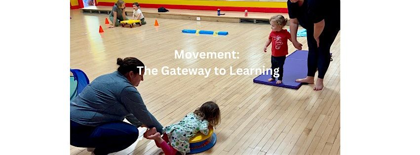 Movement: The Gateway to Learning