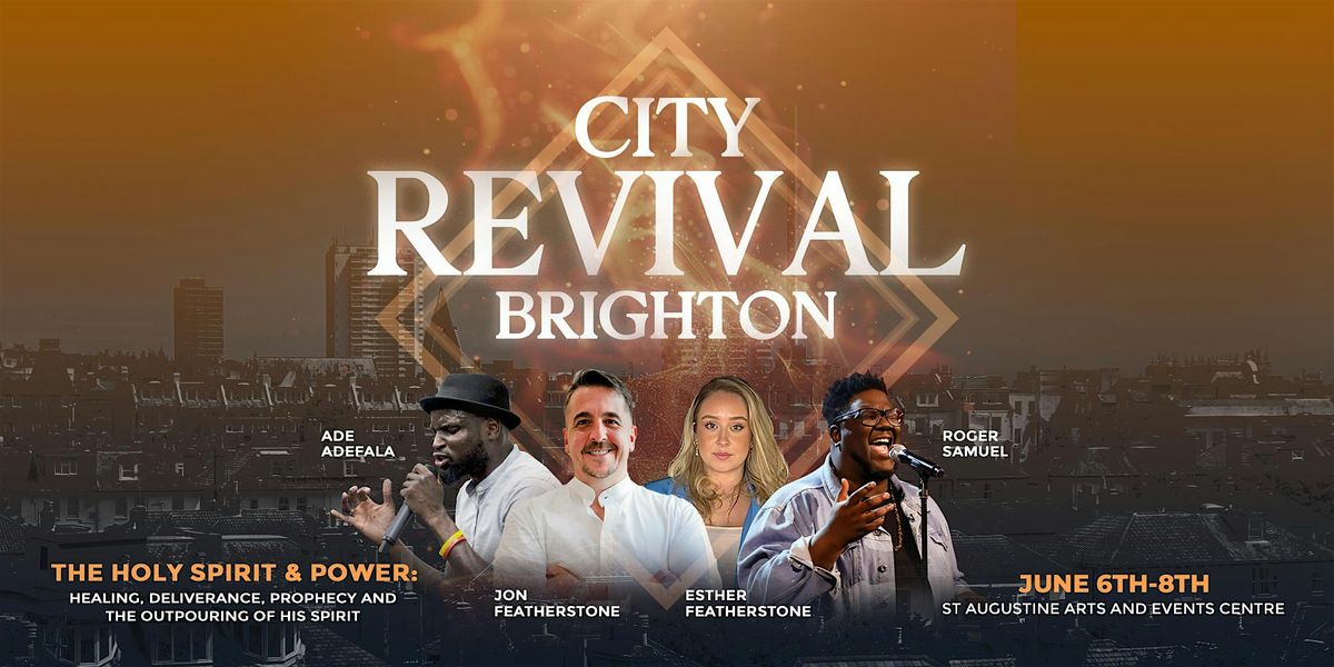 City Revival Brighton - The Holy Spirit and Power