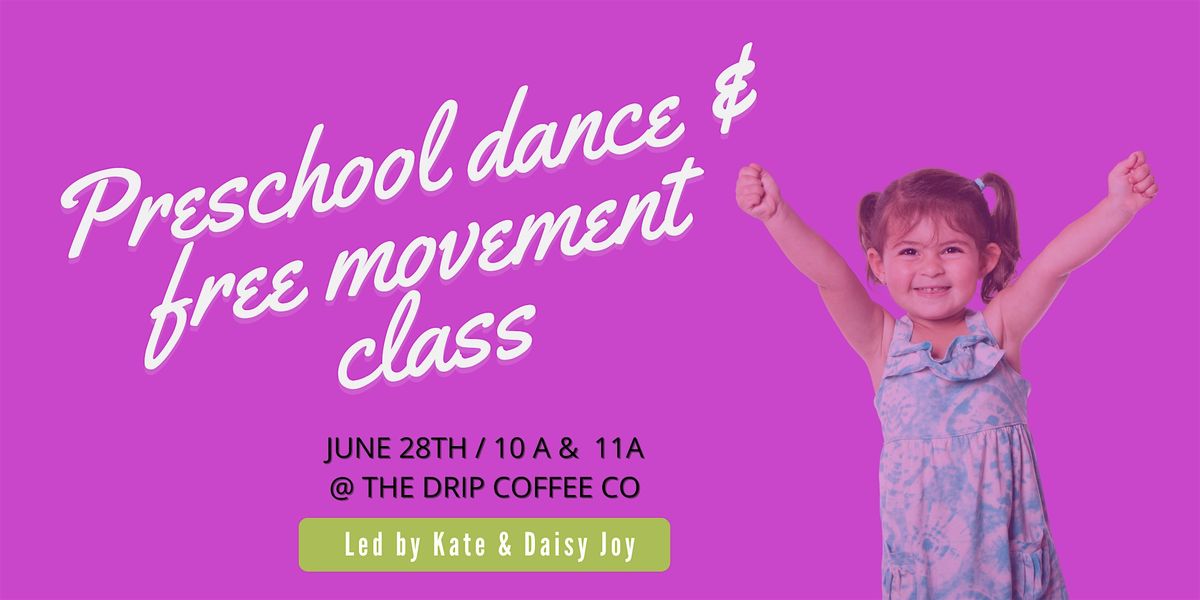 11a Preschool Dance Class @ The Drip