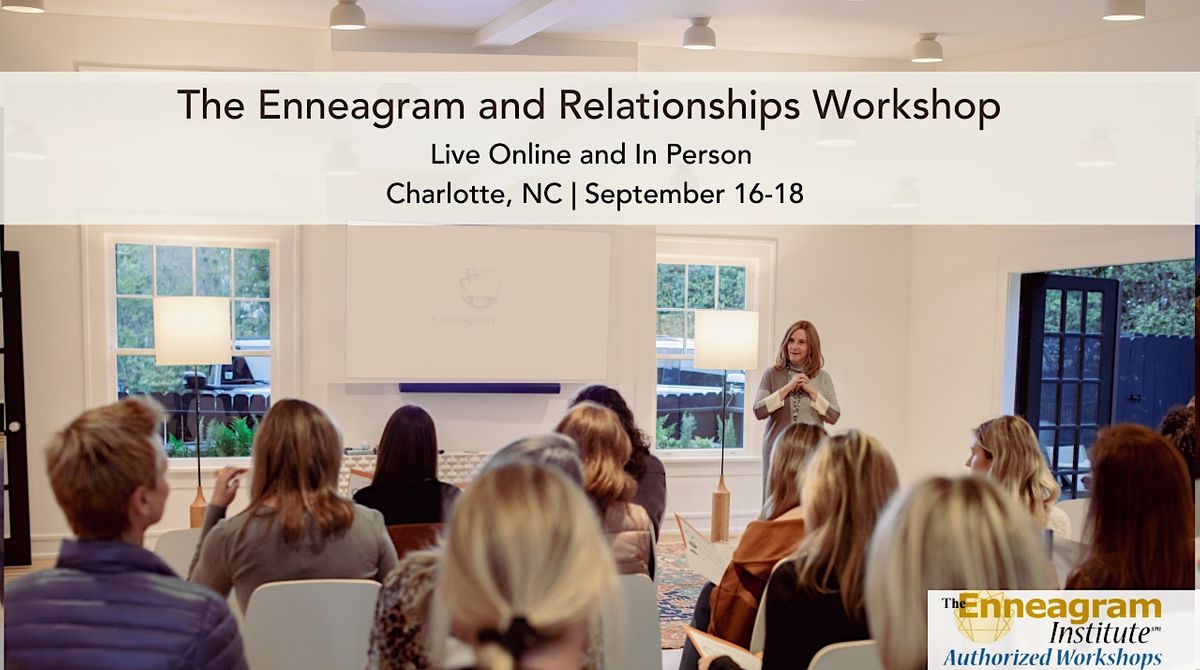 The Enneagram and Relationships Workshop (Intimate and Professional)