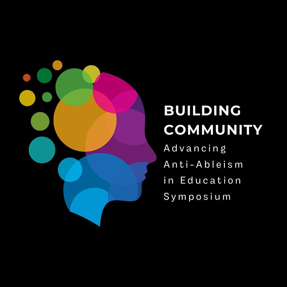 Building Community: Advancing Anti-Ableism in Education