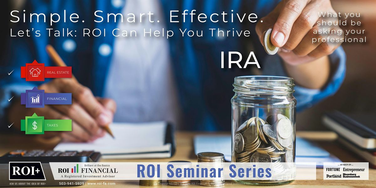 ROI Seminar Series: Tax Advantaged Retirement Vehicles (IRA)