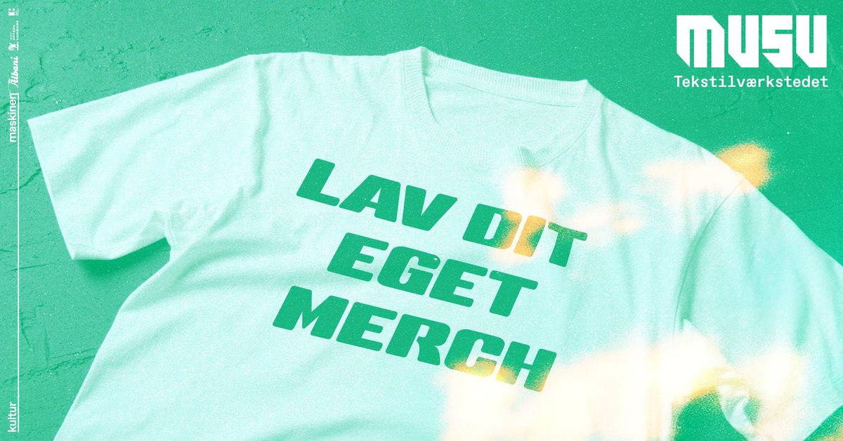 WORKSHOP: Lav dit eget merch