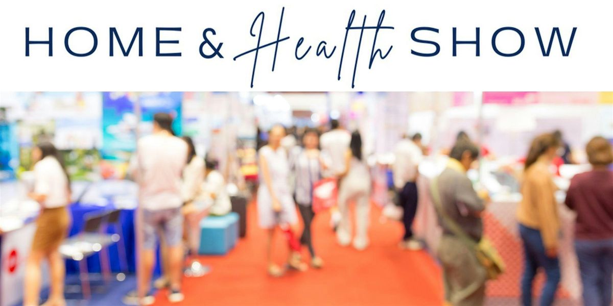 HOME & HEALTH  SHOW (Surprise, The Grand  )