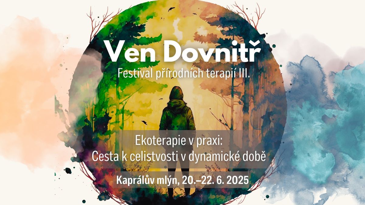 Ven Dovnit\u0159 \u2013 festival p\u0159\u00edrodn\u00edch terapi\u00ed III