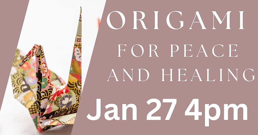 Origami for Peace and Healing (Adult Program)