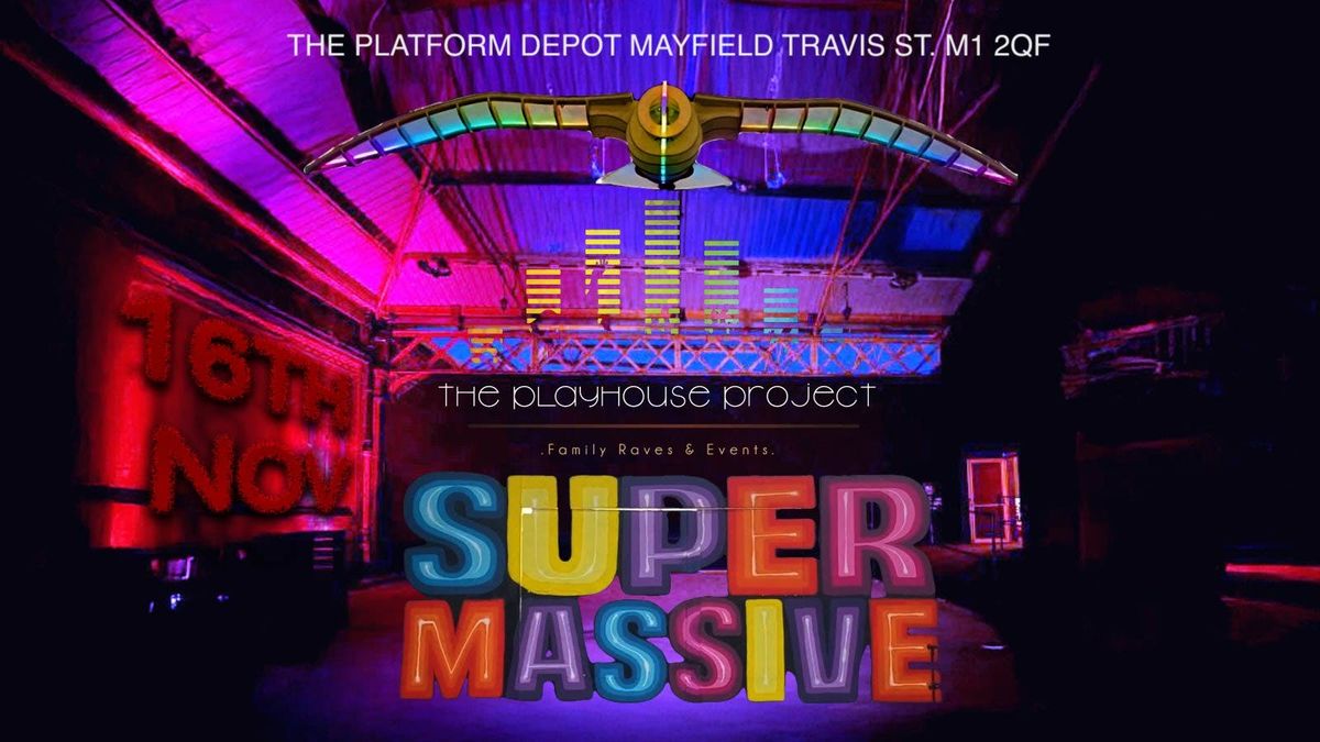 THE PLAYHOUSE PROJECT X SUPERMASSIVE 