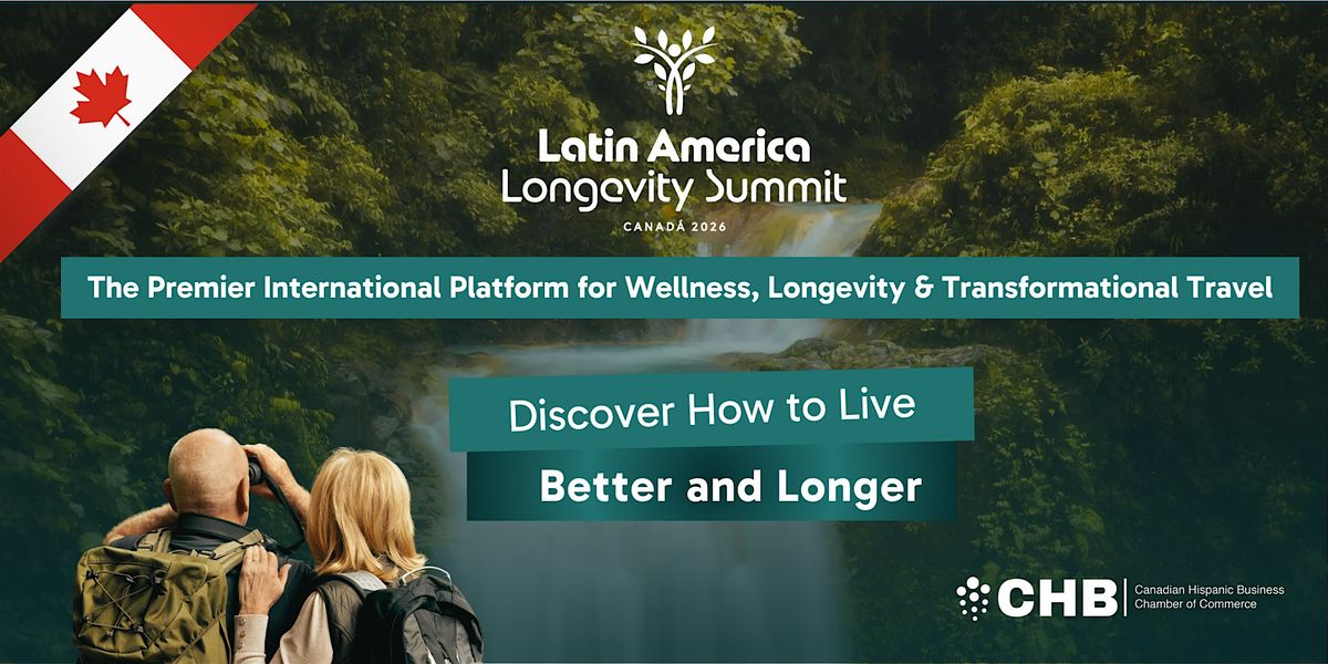 Latin America Longevity Summit Canada 2026