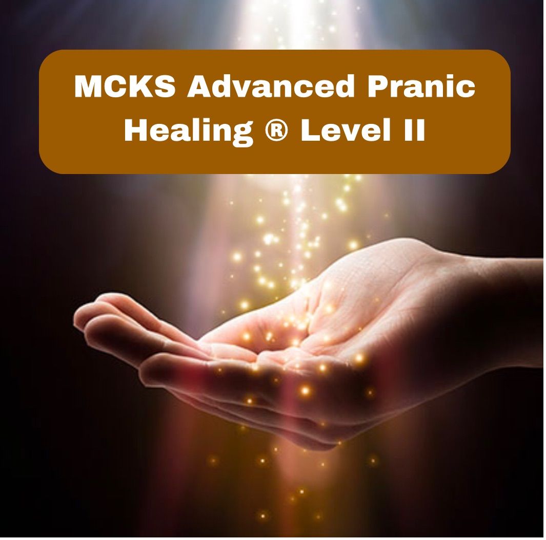 MCKS Advanced Pranic Healing \u00ae Level II