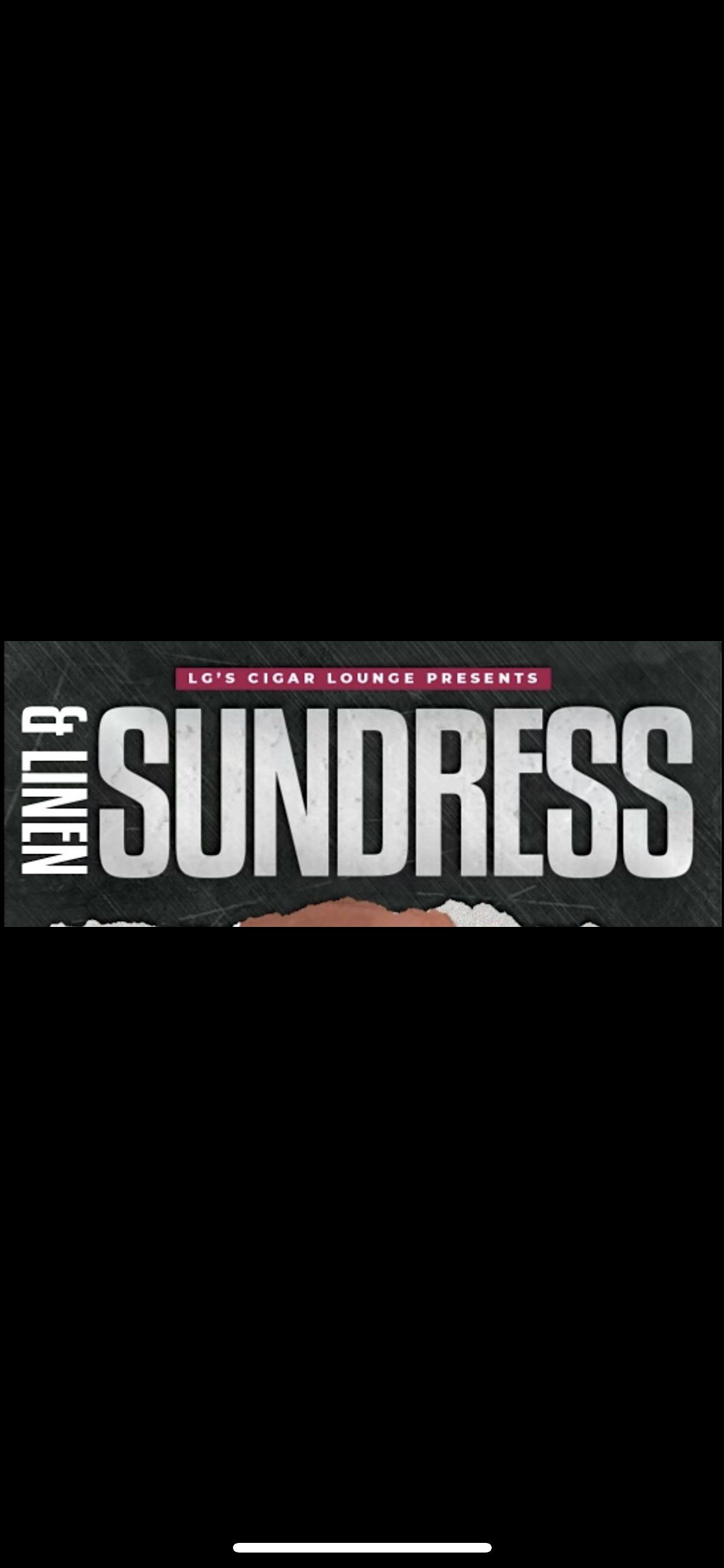 LG\u2019S CIGAR LOUNGE PRESENTS SUNDRESS & LINEN DAY PARTY