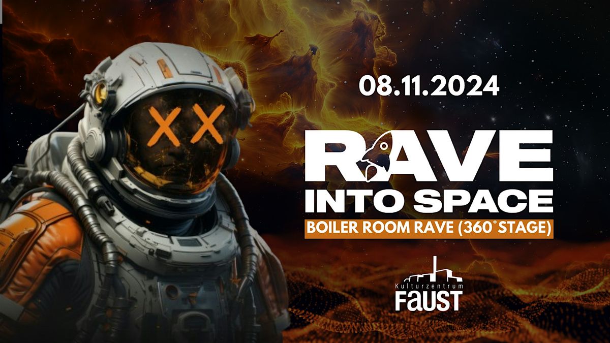 RAVE INTO SPACE VOL.6 \/ BOILER RAVE INKL. 360\u00baSTAGE