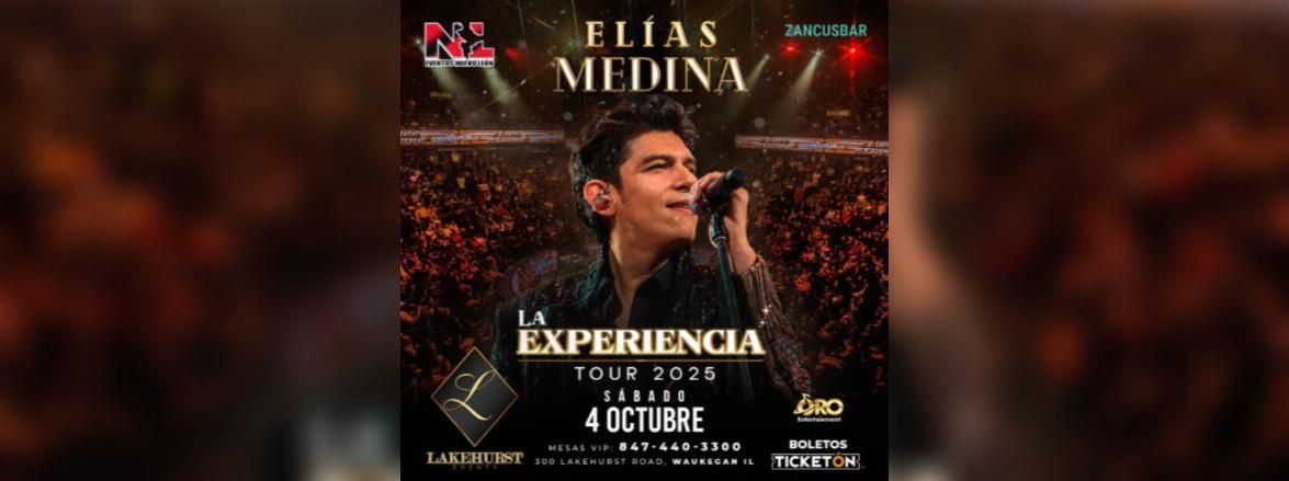 LA EXPERIENCIA TOUR 2025 - ELIAS MEDINA in Waukegan