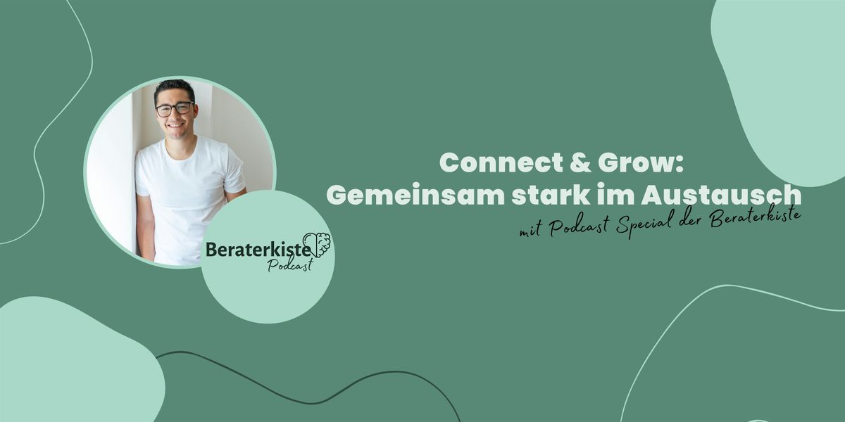 Connect and Grow: Gemeinsam stark im Austausch