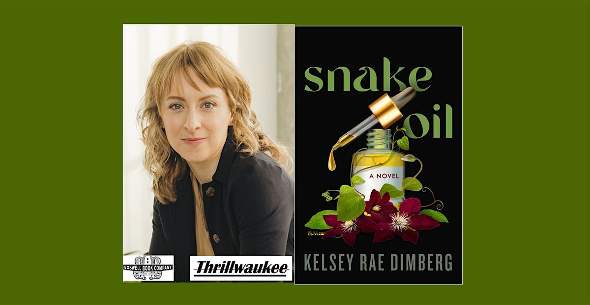 Kelsey Rae Dimberg, author of SNAKE OIL - an in-person Boswell event