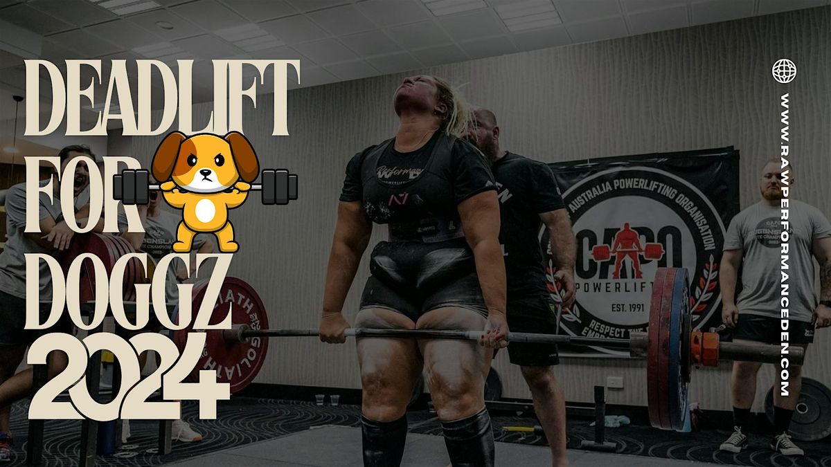 Raw Performance - Deadlift 4 Doggz 2024 - Deadlift ONLY Competition