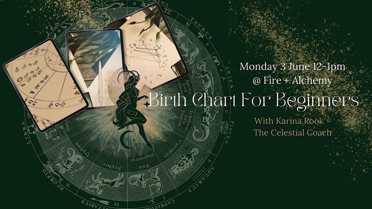 Birth Chart For Beginners - A mini Masterclass to Unlock The Secrets of Your Celestial Chart