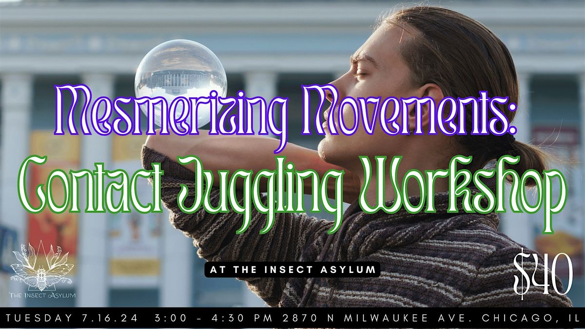 Mesmerizing Movements: Contact Juggling Workshop