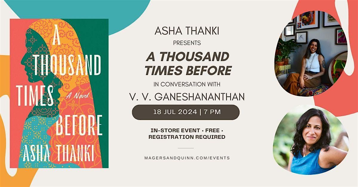 Asha Thanki presents A Thousand Times Before with V. V. Ganeshananthan