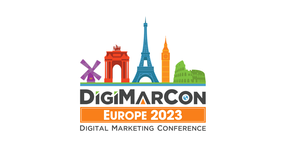 DigiMarCon Europe 2023 - Digital Marketing, Media & Advertising Conference
