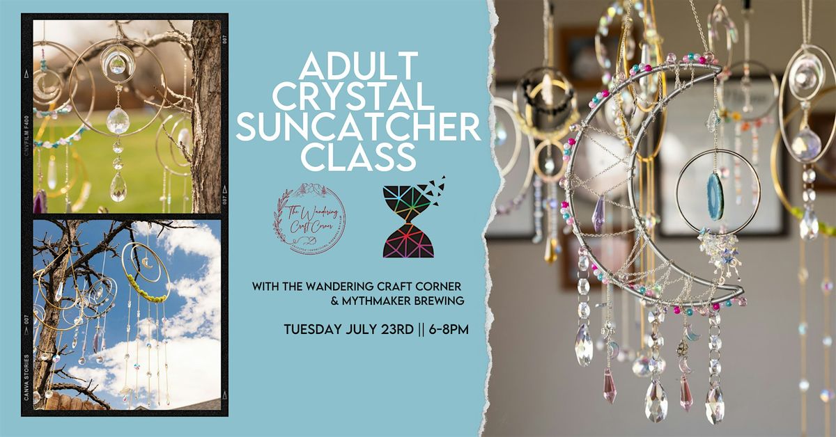 Adult Crystal Suncatcher Workshop