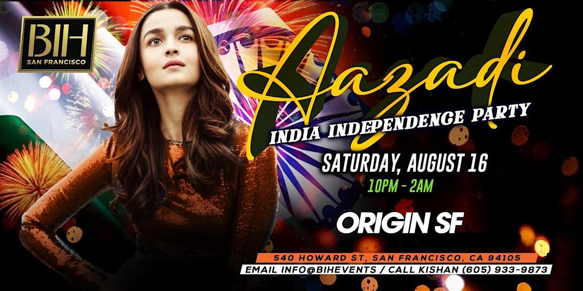 India Independence Day: Aazadi Party @origin Nightclub  SF